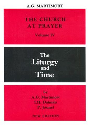 the church at prayer,the liturgy and time