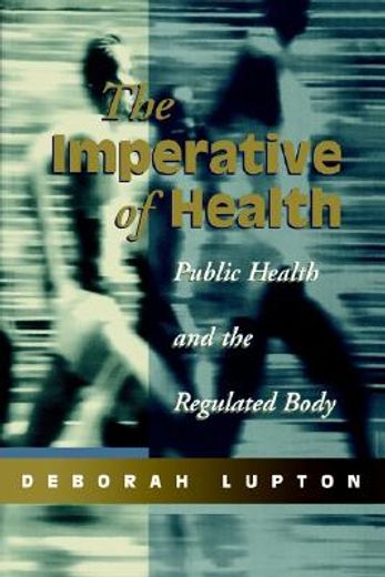 the imperative of health,public health and the regulated body