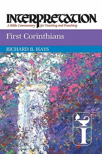 first corinthians,interpretation: a bible commentary for teaching and preaching