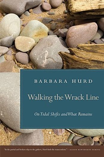 walking the wrack line,on tidal shifts and what remains (en Inglés)