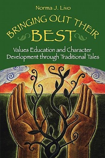 bringing out their best,values education and character development through traditional tales