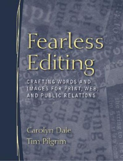 fearless editing,crafting words and images for print, web and public relations