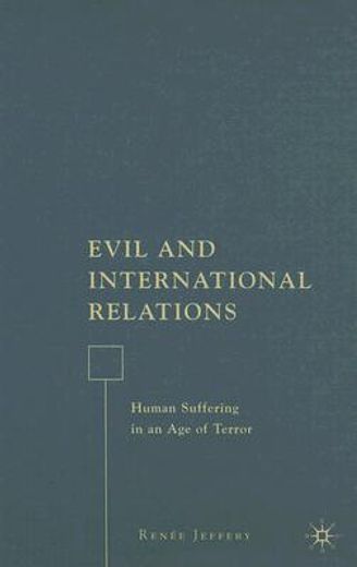 evil and international relations,human suffering in an age of terror