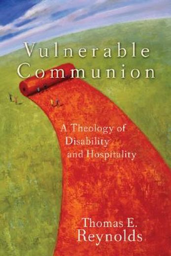 vulnerable communion,a theology of disability and hospitality
