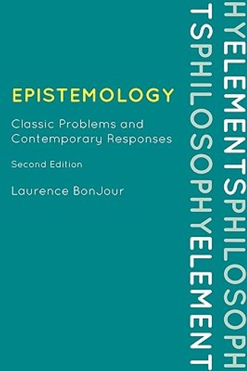 epistemology,classic problems and contemporary responses
