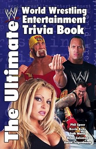 the ultimate world wrestling entertainment trivia book (en Inglés)