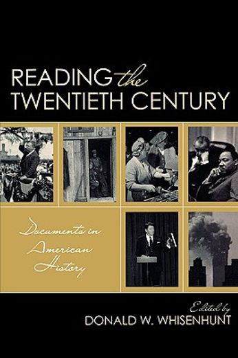reading the twentieth century,documents in american history