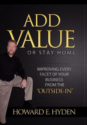 add value or stay home (en Inglés)