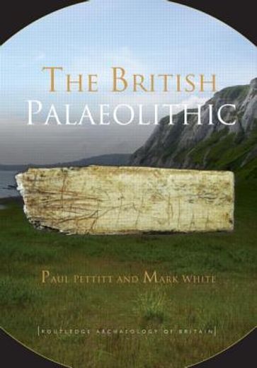 the british palaeolithic (en Inglés)