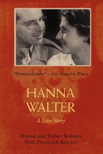 hanna and walter:a love story (en Inglés)