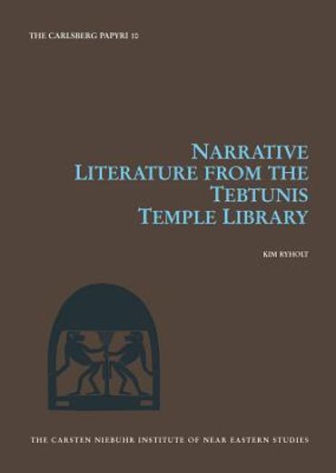 Narrative Literature from the Tebtunis Temple Library: Volume 10 (in English)