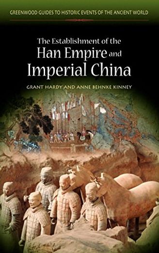 The Establishment of the han Empire and Imperial China