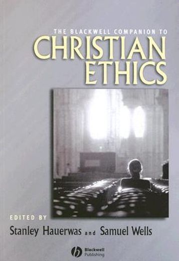 the blackwell companion to christian ethics (in English)