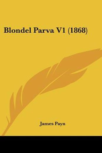 blondel parva v1 (1868)