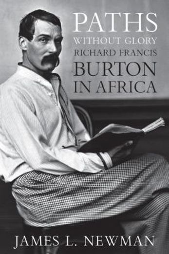 paths without glory,richard francis burton in africa