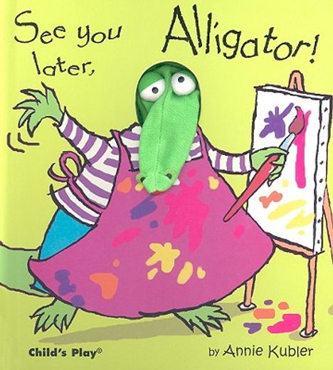 see you later, alligator! (en Inglés)