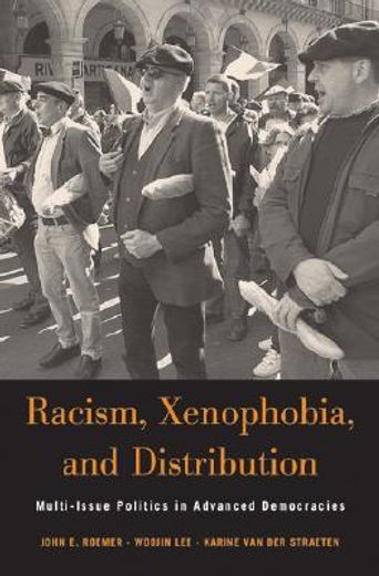 racism, xenophobia, and distribution,multi-issue politics in advanced democracies