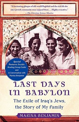 last days in babylon,the exile of iraq´s jews, the story of my family (en Inglés)
