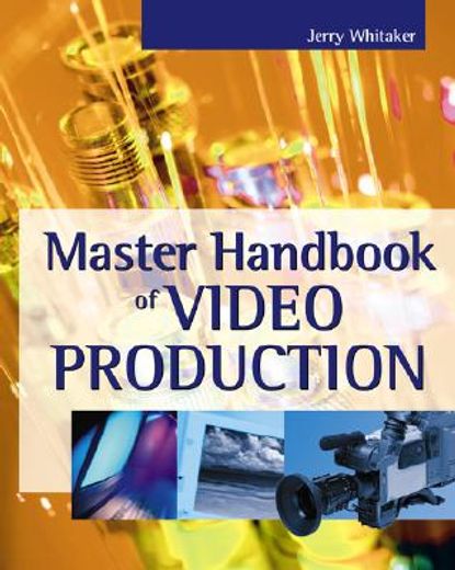 master handbook of video production (en Inglés)