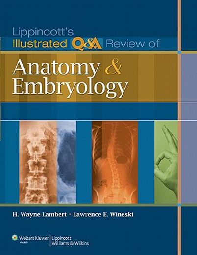 Lippincott's Illustrated Q&A Review of Anatomy and Embryology (en Inglés)