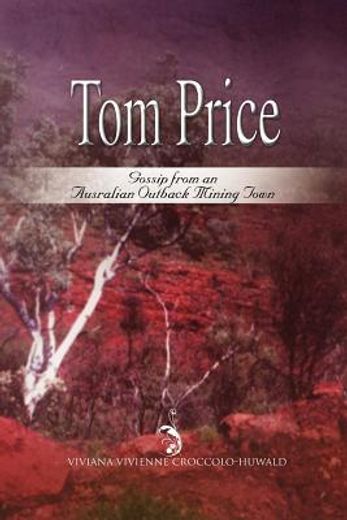 tom price,gossip from an australian outback mining town