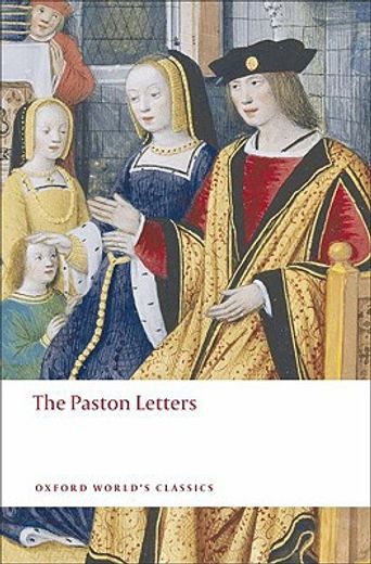 The Paston Letters: A Selection in Modern Spelling (Oxford World's Classics) 