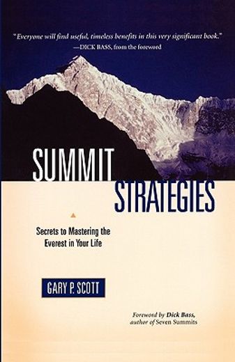summit strategies,secrets to mastering the everest in your life (en Inglés)