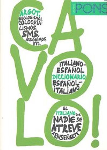 CAVOLO! Diccionario de argot Italiano/Español - Español/Italiano (Diccionarios De Argot)