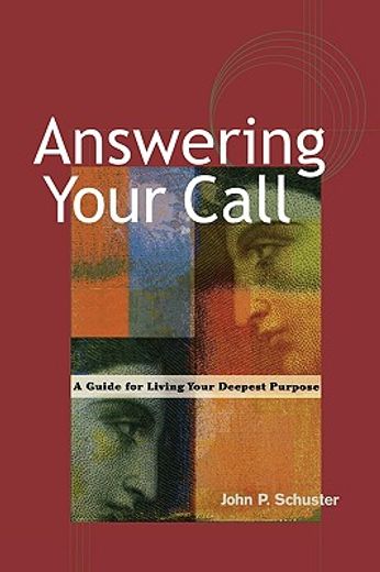 answering your call,a guide to living your deepest purpose