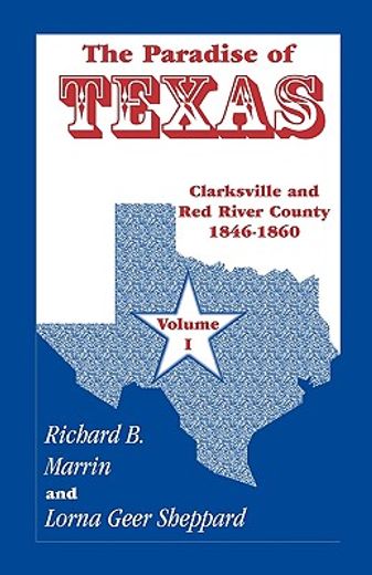 the paradise of texas,clarksville and red river county, 1846-1860