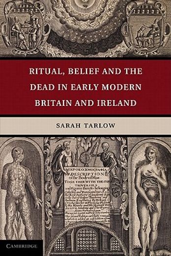 ritual, belief and the dead body in early modern britain and ireland