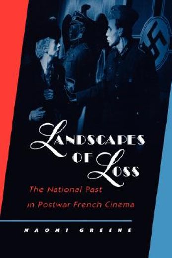 landscapes of loss,the national past in postwar french cinema