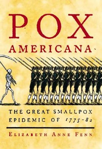 pox americana,the great smallpox epidemic of 1775-82 (en Inglés)
