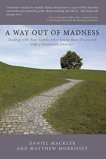 a way out of madness,dealing with your family after you´ve been diagnosed with a psychiatric disorder (in English)