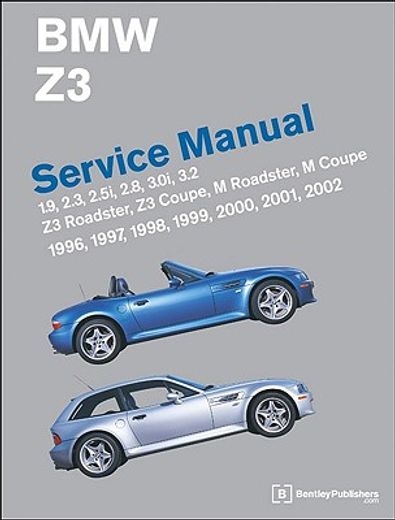 bmw z3 service manual: 1996-2002: 1.9, 2.3, 2.5i, 2.8, 3.0i, 3.2 - z3 roadster, z3 coupe, m roadster, m coupe (en Inglés)