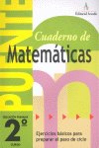 Cuaderno De Matemáticas. Puente 2º Curso Primaria. Ejercicios Básicos Para Preparar El Paso De Ciclo