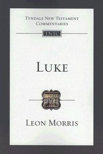 Luke (Tyndale New Testament Commentaries) (en Inglés)
