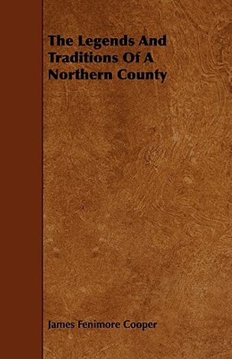 the legends and traditions of a northern county