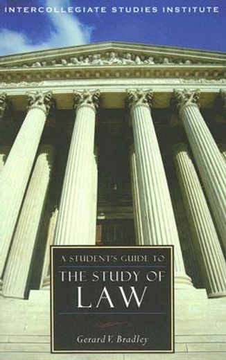 A Student's Guide to the Study of Law (en Inglés)