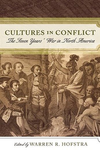 cultures in conflict,the seven years´ war in north america