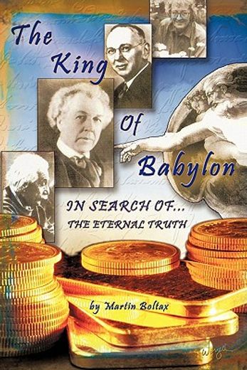 the king of babylon,search for the eternal truth