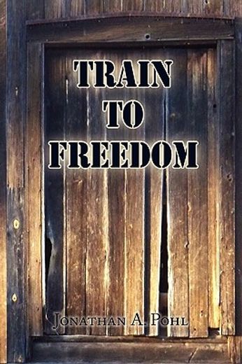 train to freedom