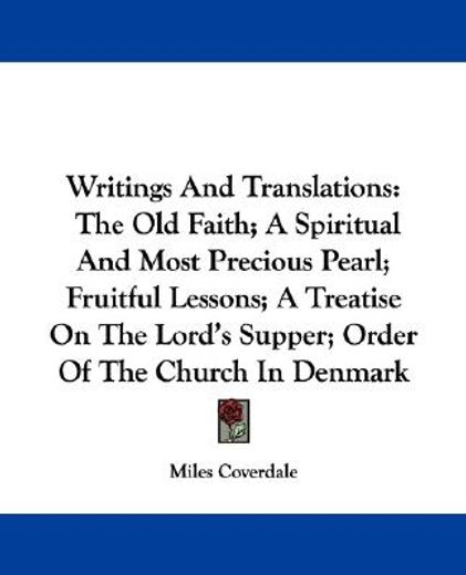 writings and translations: the old faith