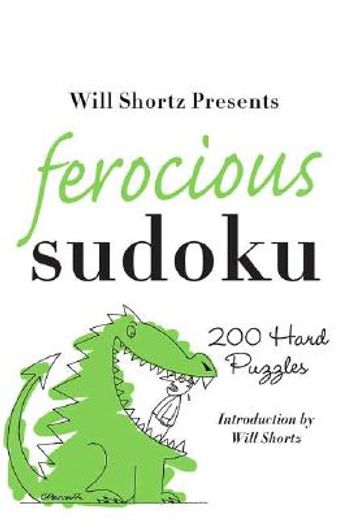 will shortz presents ferocious sudoku,200 hard puzzles (en Inglés)