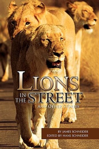 lions in the street,and other stories