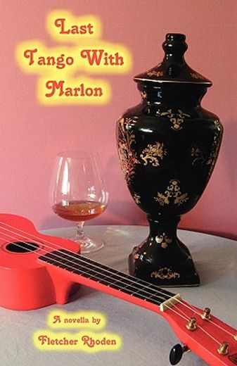 last tango with marlon: a novella