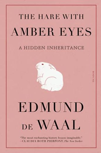 The Hare With Amber Eyes: A Hidden Inheritance (in English)