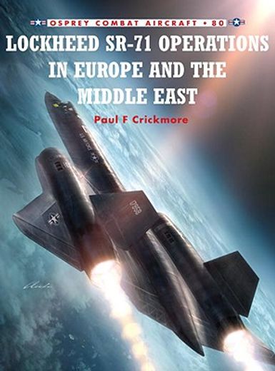 Lockheed Sr-71 Operations in Europe and the Middle East (en Inglés)