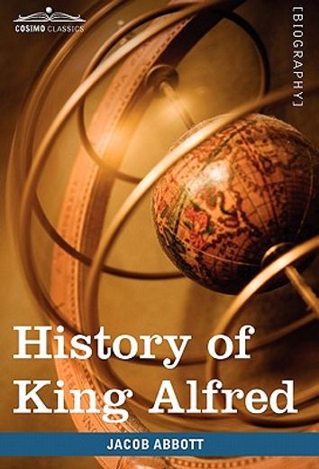 history of king alfred of england,makers of history