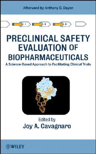 preclinical safety evaluation of biopharmaceuticals,a science-based approach to facilitating clinical trials